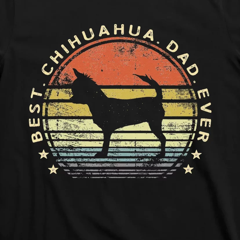 Best Chihuahua Dad Ever Chi Dog Lover Gifts Pet Owner Daddy T-Shirt