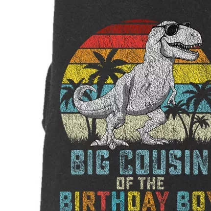 Big Cousin Dinosaur Of The Birthday Matching Family Doggie 3-End Fleece Hoodie