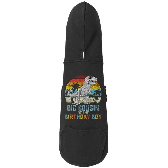 Big Cousin Dinosaur Of The Birthday Matching Family Doggie 3-End Fleece Hoodie