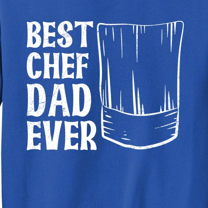 Best Chef Dad Ever Quote Chef Dad Gift Tall Sweatshirt