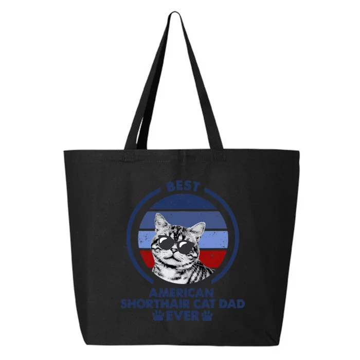 Best Cat Dad Ever American Shorthair Cat 25L Jumbo Tote