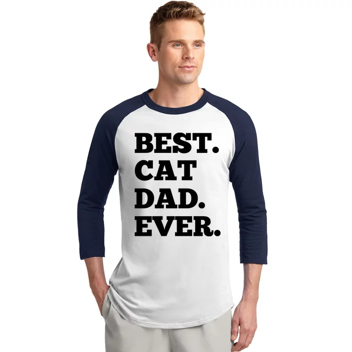 Best Cat Dad Ever Daddy Fathers Day Gift Baseball Sleeve Shirt