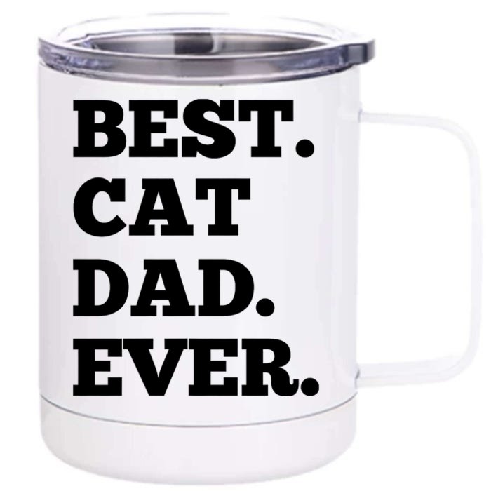 Best Cat Dad Ever Daddy Fathers Day Gift Front & Back 12oz Stainless Steel Tumbler Cup