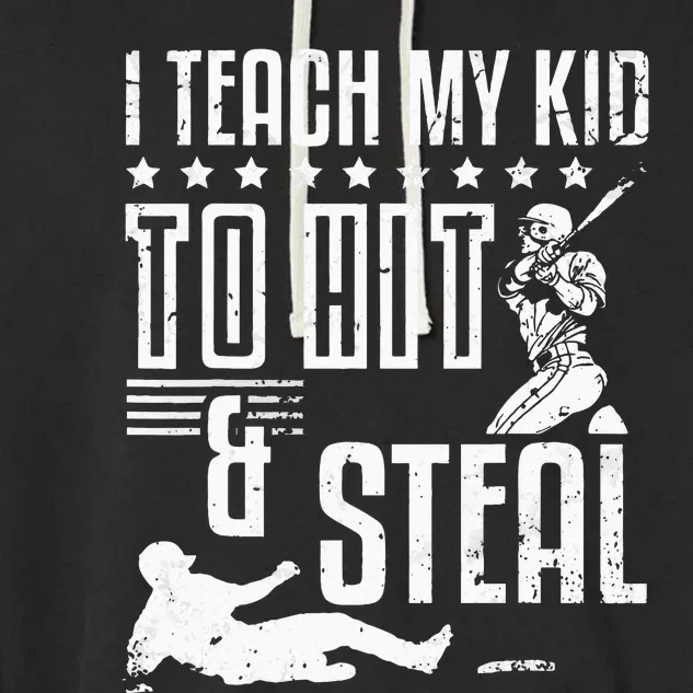 Baseball Coach Daddy Players I Teach My Kids To Hit And Steal Garment-Dyed Fleece Hoodie