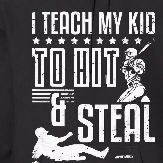 Baseball Coach Daddy Players I Teach My Kids To Hit And Steal Premium Hoodie