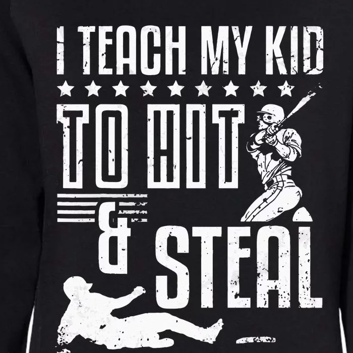 Baseball Coach Daddy Players I Teach My Kids To Hit And Steal Womens California Wash Sweatshirt