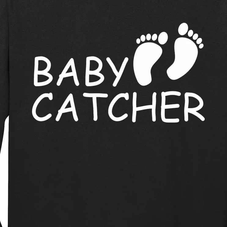 Baby Catcher Doula Midwife Nurse Long Sleeve Shirt