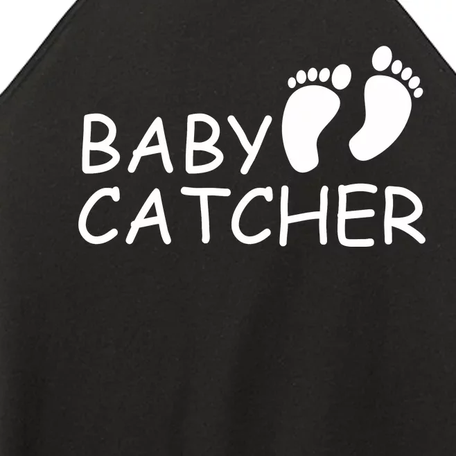 Baby Catcher Doula Midwife Nurse Women’s Perfect Tri Rocker Tank