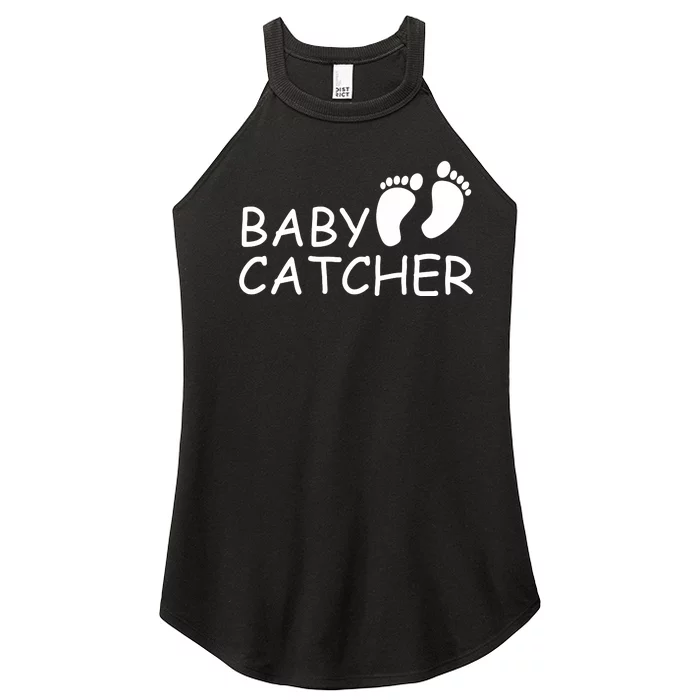 Baby Catcher Doula Midwife Nurse Women’s Perfect Tri Rocker Tank