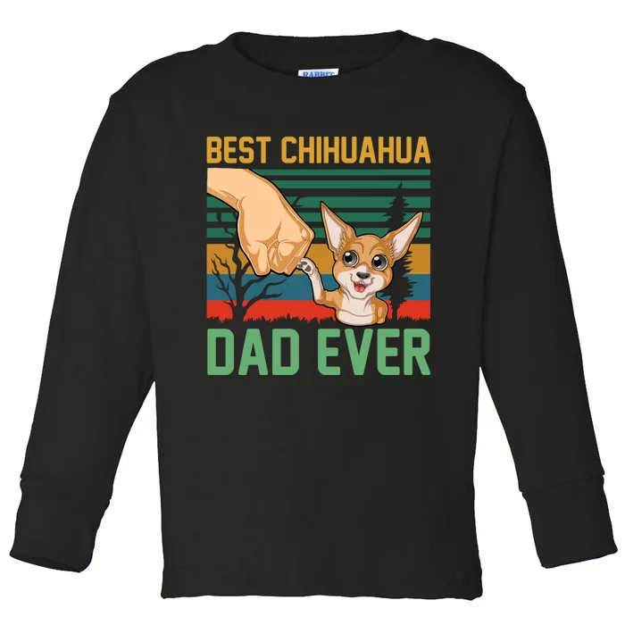 Best Chihuahua Dad Ever Toddler Long Sleeve Shirt