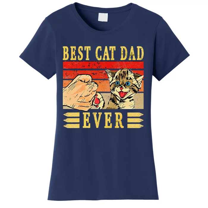 Best Cat Dad Ever Cat Dad Fathers Day Father Birthday Cat Women's T-Shirt