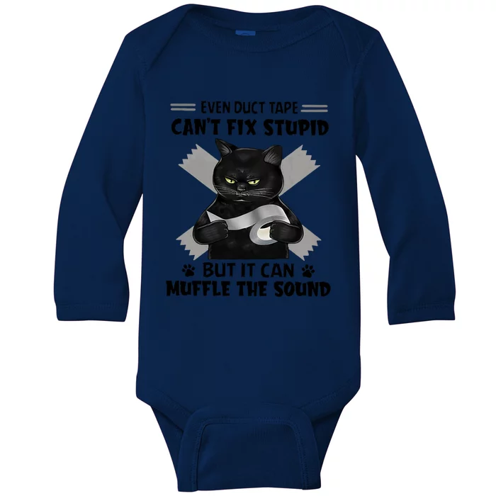 Black Cat Even Duct Tape Cant Fix Stupid But It Can Muffle The Sound F Baby Long Sleeve Bodysuit