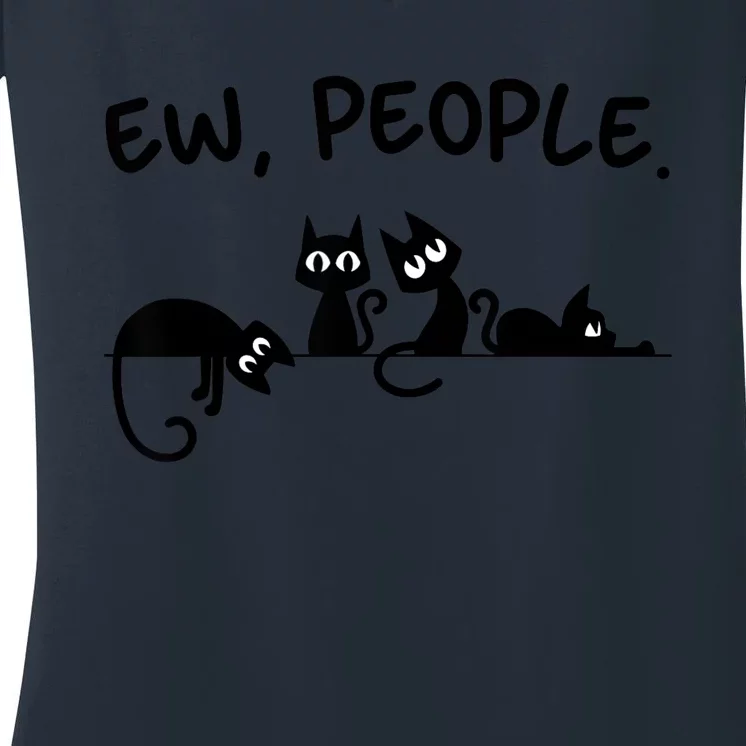 Black Cat Ew People Meowy Funny Cat Lover, Cat Dad, Cat Mom Women's V-Neck T-Shirt