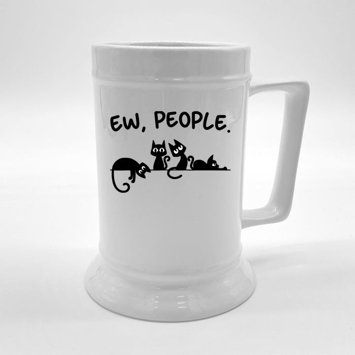 Black Cat Ew People Meowy Funny Cat Lover, Cat Dad, Cat Mom Front & Back Beer Stein