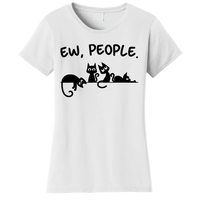 Black Cat Ew People Meowy Funny Cat Lover, Cat Dad, Cat Mom Women's T-Shirt