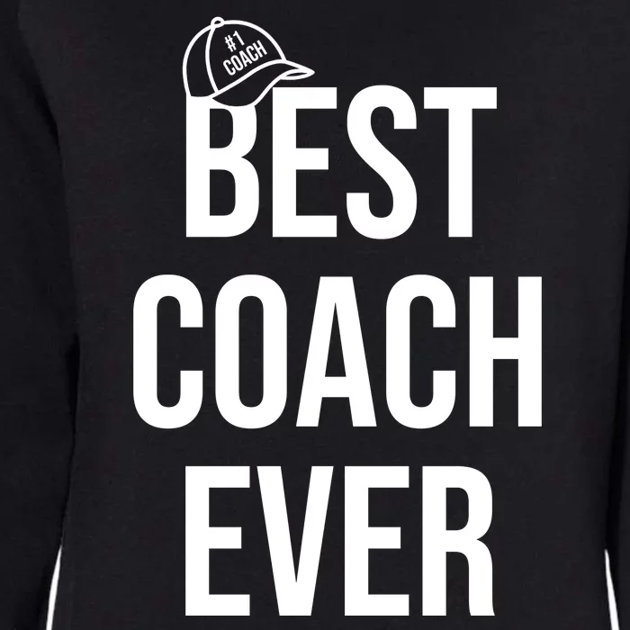 Best Coach Ever Sports Womens California Wash Sweatshirt