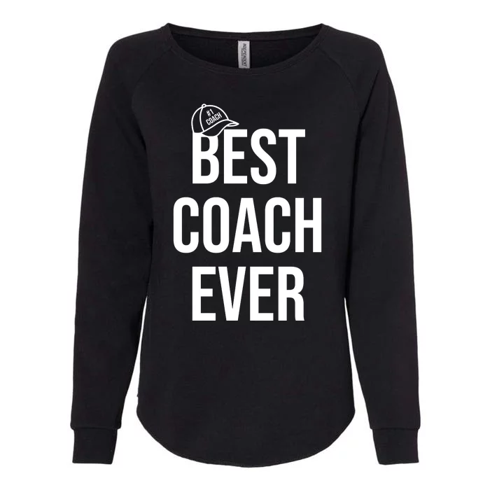 Best Coach Ever Sports Womens California Wash Sweatshirt