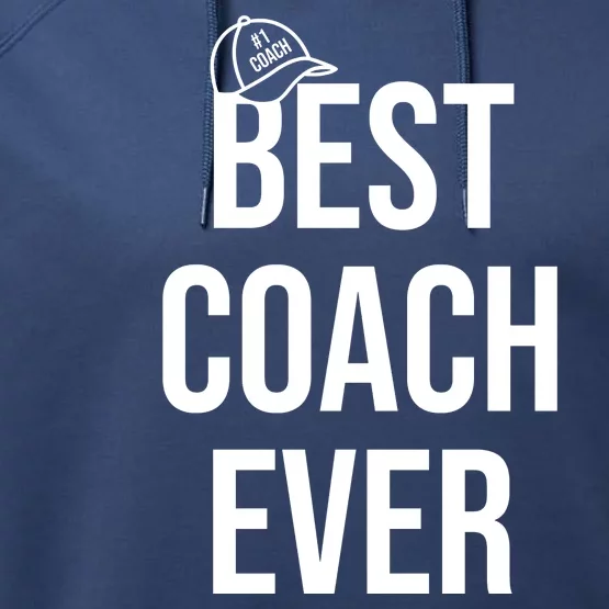 Best Coach Ever Sports Performance Fleece Hoodie