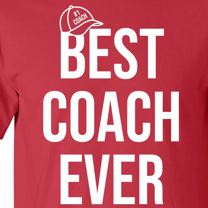 Best Coach Ever Sports Tall T-Shirt