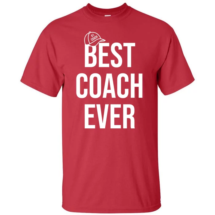 Best Coach Ever Sports Tall T-Shirt