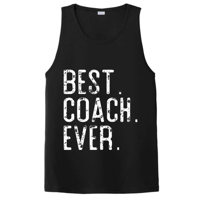 Best Coach Ever Fathers Day Gift For Coach Performance Tank