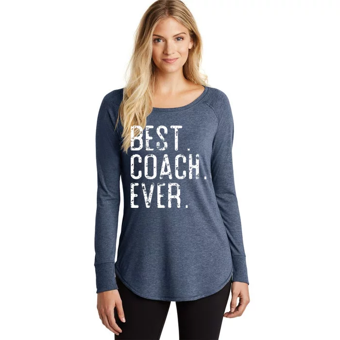 Best Coach Ever Fathers Day Gift For Coach Women's Perfect Tri Tunic Long Sleeve Shirt