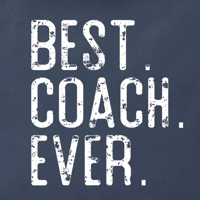 Best Coach Ever Fathers Day Gift For Coach Zip Tote Bag