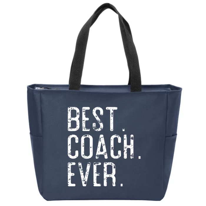 Best Coach Ever Fathers Day Gift For Coach Zip Tote Bag