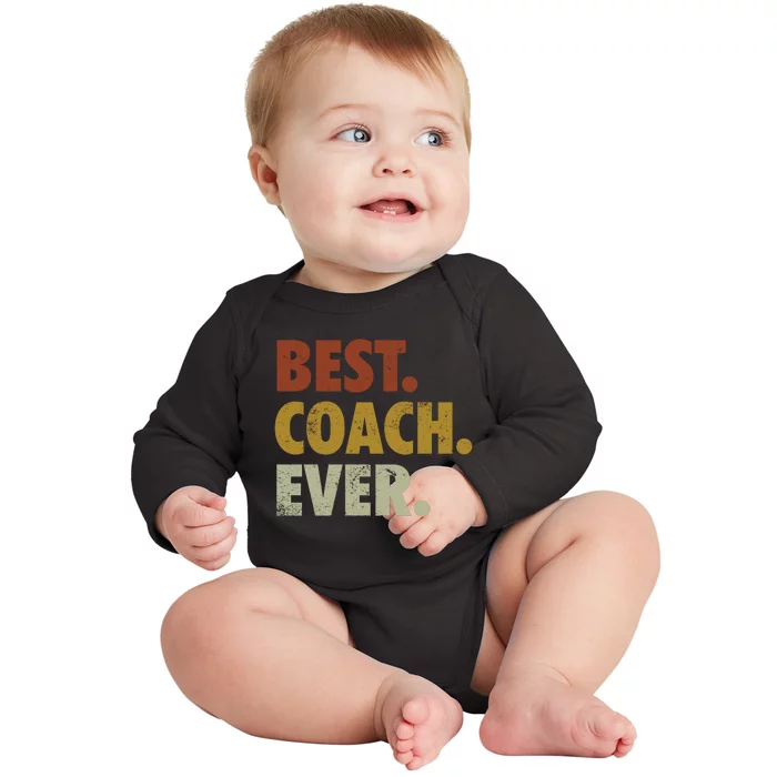 Best Coach Ever Gift For Sports Coach Gift Baby Long Sleeve Bodysuit