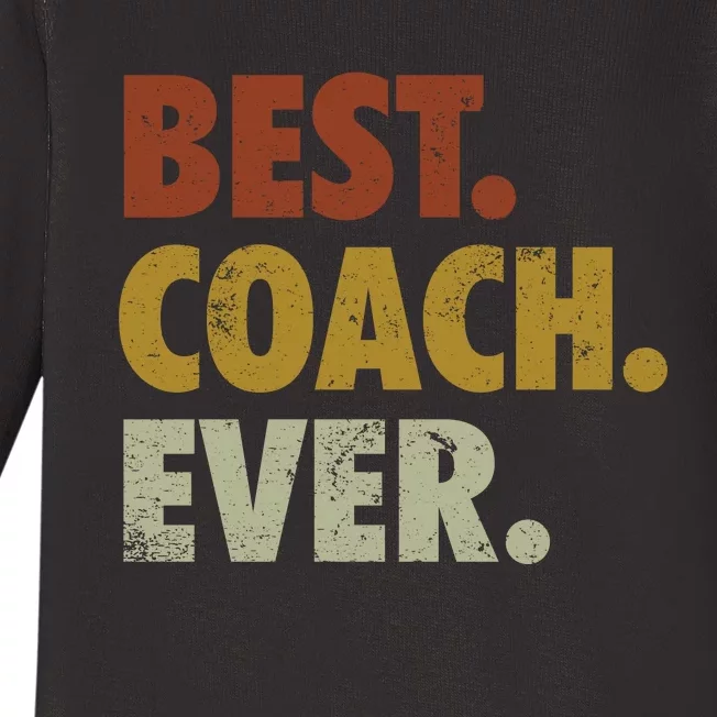 Best Coach Ever Gift For Sports Coach Gift Baby Long Sleeve Bodysuit