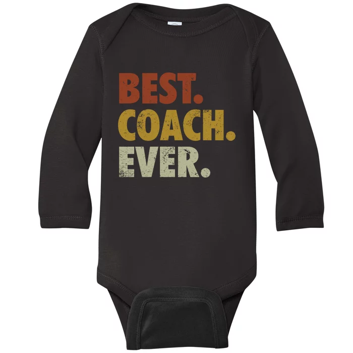 Best Coach Ever Gift For Sports Coach Gift Baby Long Sleeve Bodysuit