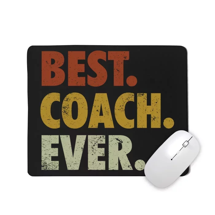 Best Coach Ever Gift For Sports Coach Gift Mousepad