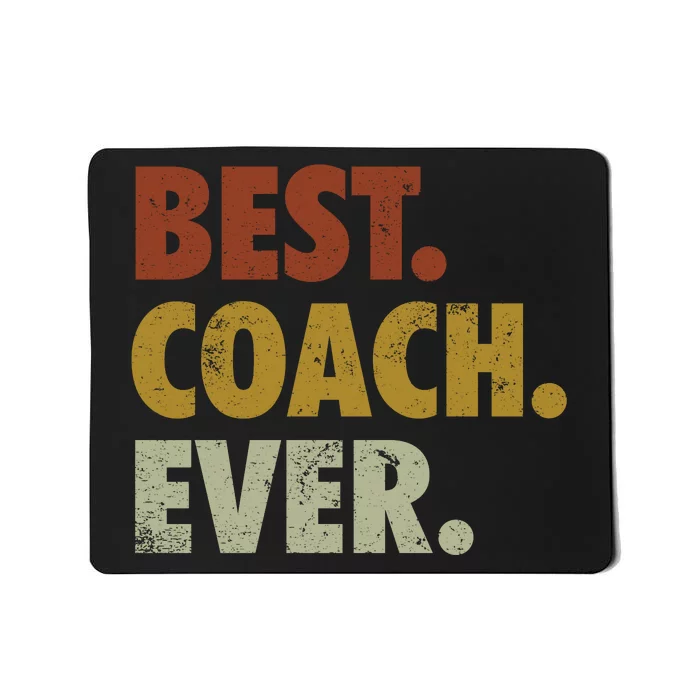 Best Coach Ever Gift For Sports Coach Gift Mousepad