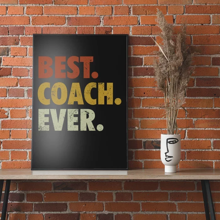 Best Coach Ever Gift For Sports Coach Gift Poster