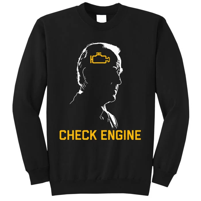 Biden Check Engine Tall Sweatshirt