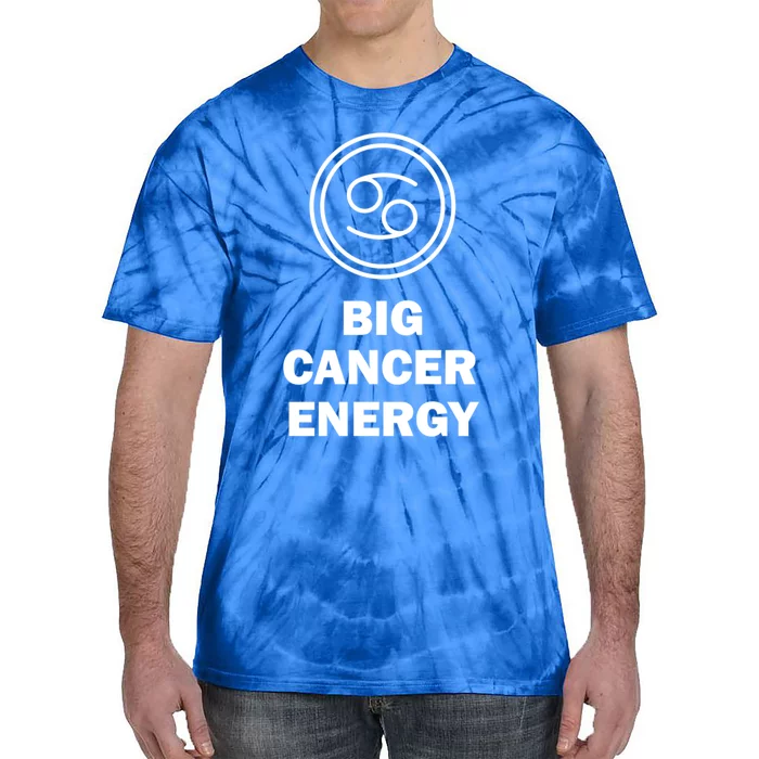 Big Cancer Energy Gift For Cancer Zodiac Sign Gift Tie-Dye T-Shirt