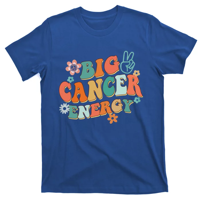 Big Cancer Energy Groovy Zodiac Astrology Flower Funny Cute Gift T-Shirt