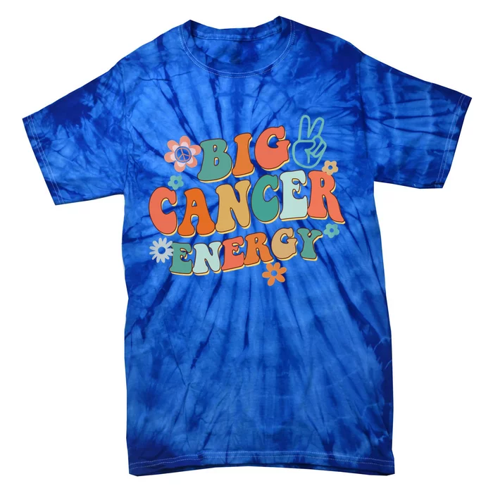 Big Cancer Energy Groovy Zodiac Astrology Flower Funny Cute Gift Tie-Dye T-Shirt