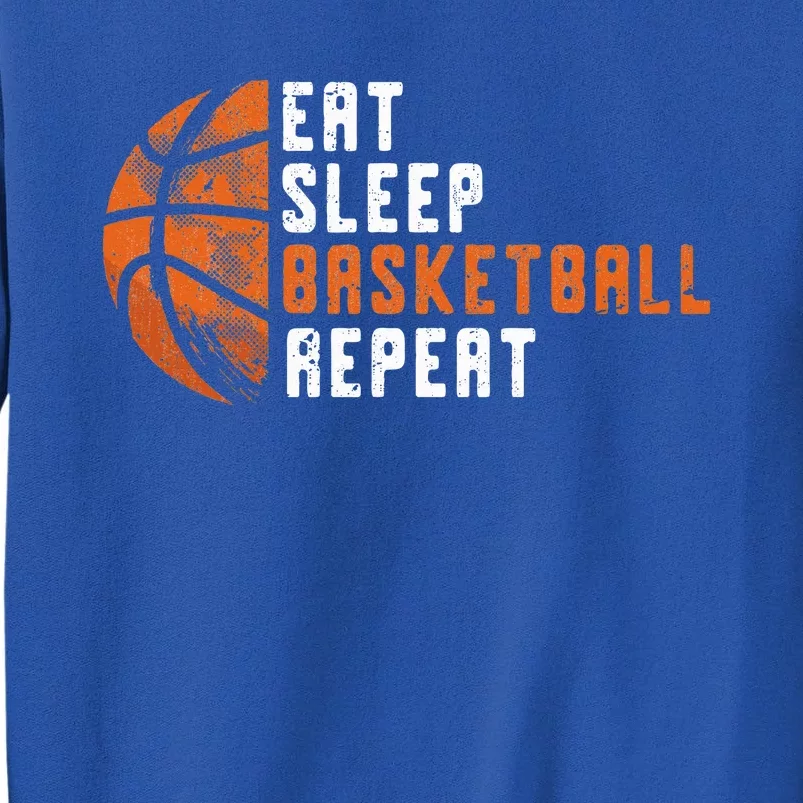 Basketball Coach Eat Sleep Basketball Repeat Tall Sweatshirt