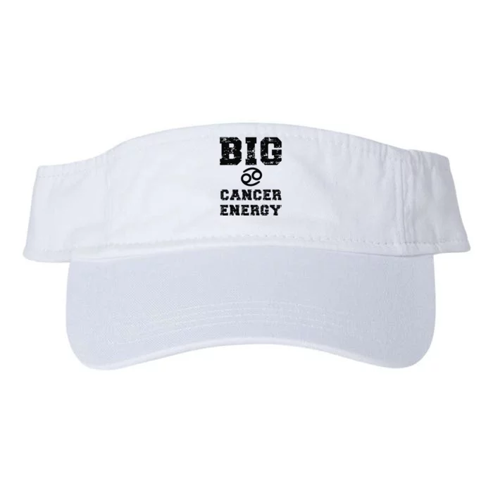 Big Cancer Energy Astrology June July Birthday Zodiac Funny Valucap Bio-Washed Visor