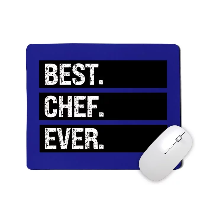 Best Chef Ever Funny Chef Culinary Sous Chef Pastry Chef Gift Mousepad