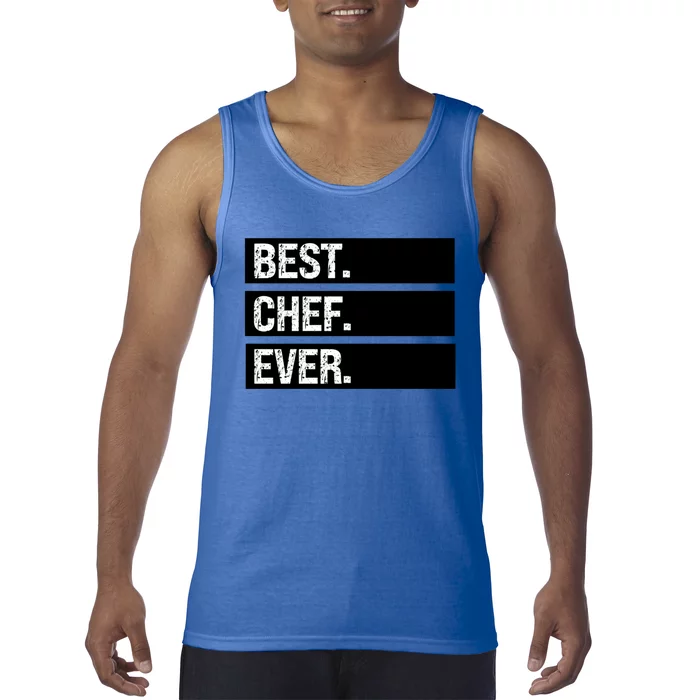 Best Chef Ever Funny Chef Culinary Sous Chef Pastry Chef Gift Tank Top