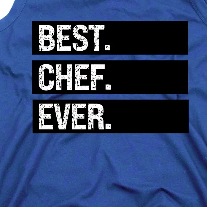 Best Chef Ever Funny Chef Culinary Sous Chef Pastry Chef Gift Tank Top