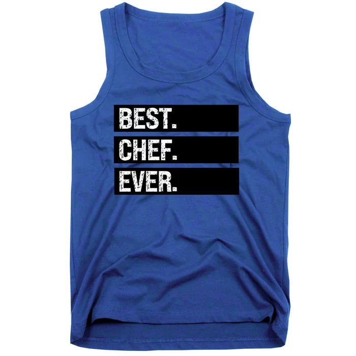 Best Chef Ever Funny Chef Culinary Sous Chef Pastry Chef Gift Tank Top