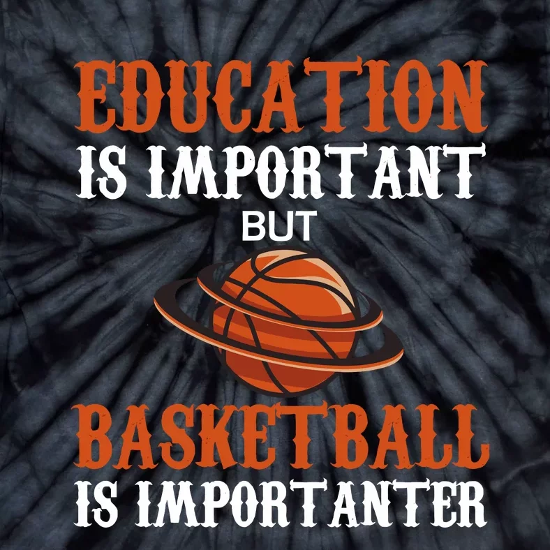 Basketball Coach Education Is Important Tie-Dye T-Shirt