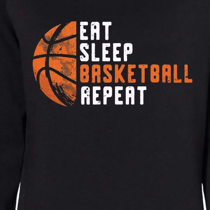 Basketball Coach Eat Sleep Basketball Repeat Basketball Womens California Wash Sweatshirt