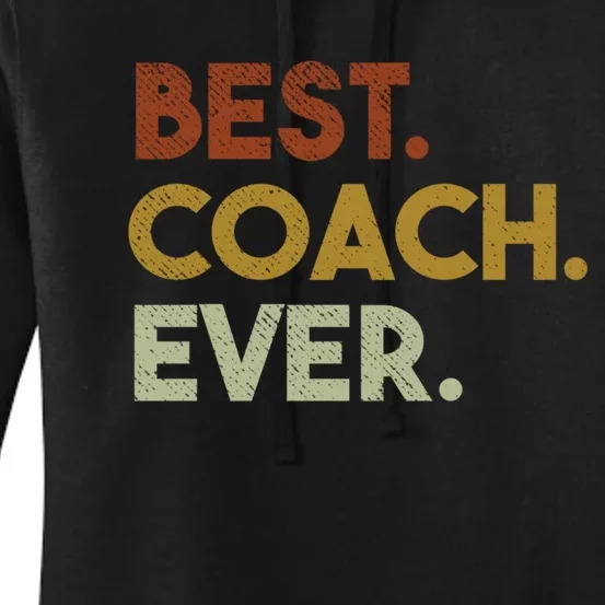 Best Coach Ever Gift For Sports Coach Gift Women's Pullover Hoodie