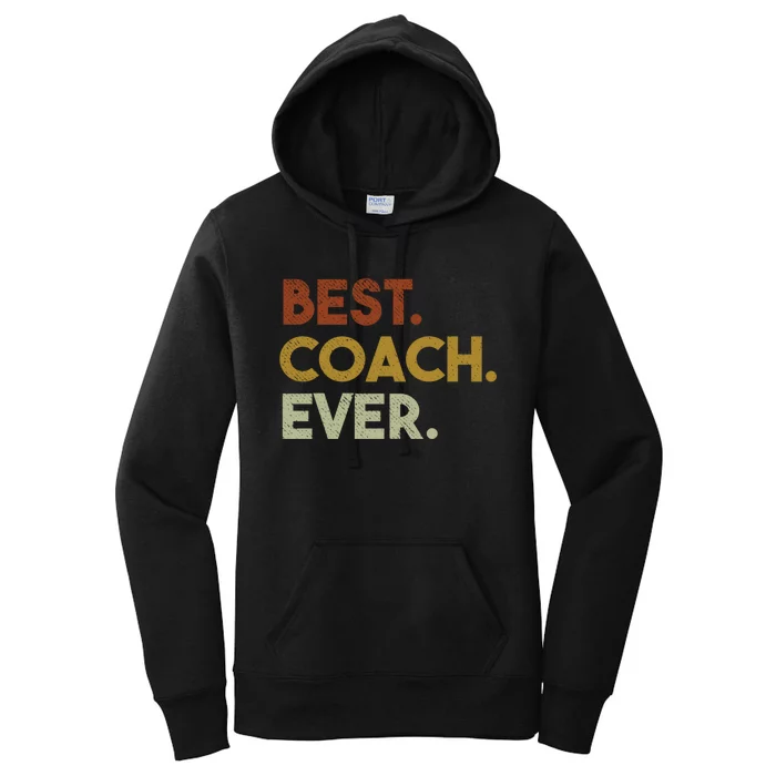 Best Coach Ever Gift For Sports Coach Gift Women's Pullover Hoodie