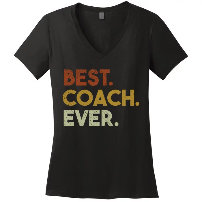 Best Coach Ever Gift For Sports Coach Gift Women's V-Neck T-Shirt