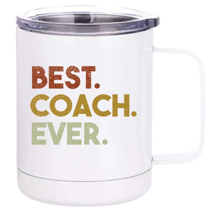 Best Coach Ever Gift For Sports Coach Gift Front & Back 12oz Stainless Steel Tumbler Cup